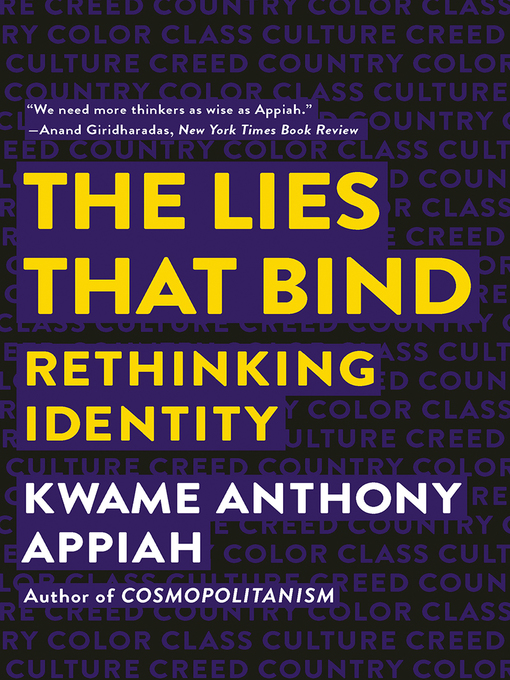 Title details for The Lies that Bind by Kwame Anthony Appiah - Wait list
